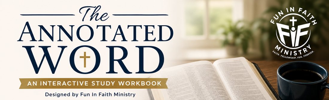 The Annotated Word — An Interactive Study Workbook, designed by Fun In Faith Ministry.